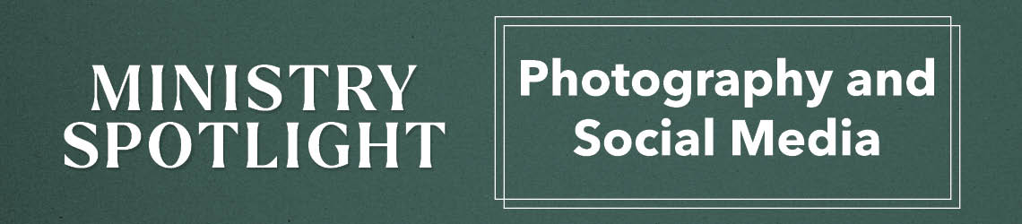 MinistrySpotlight-PhotographySocialMedia.jpg
